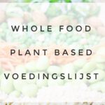 whole food plant based voedingslijst