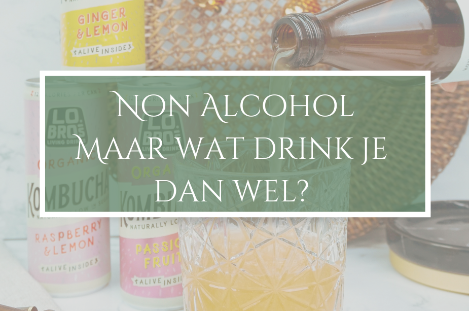 Non alcohol: Maar wat drink je dan wel?